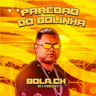 Paredão do Bolinha by M1noBEAT