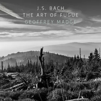 J.S. Bach: The Art of Fugue, BWV 1080 by Geoffrey Douglas Madge