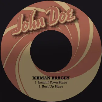 Leavin' Town Blues / Bust up Blues by Ishman Bracey