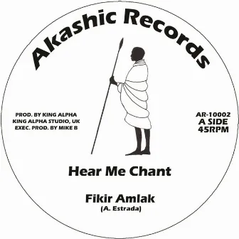 Hear Me Chant & Ancient Man by Fikir Amlak