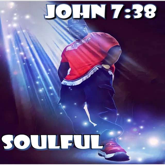 John 7:38 Presents... Soulful - 2024 edition