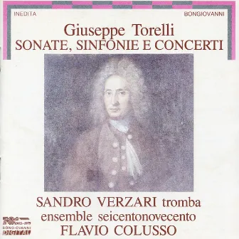 Torelli: Sonatas, Sinfonias & Concertos by Ensemble Seicentonovecento