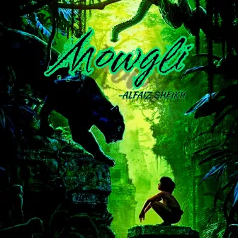 Mowgli by ALFAIZ SHEIKH