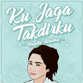 Ku Jaga Takdirku by Nagita Slavina