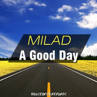 A Good Day by Milad