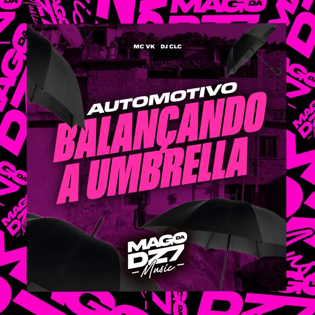 Automotivo Balançando a Umbrella