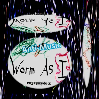 Worm As I by 