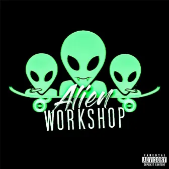 Alien Workshop by Wisdxm