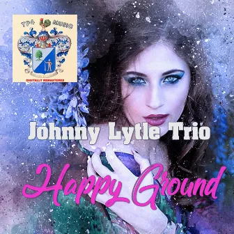 Happy Ground by Johnny Lytle