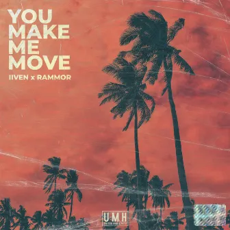 You Make Me Move by Rammor