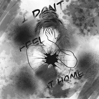 I Don't Feel At Home by GREX