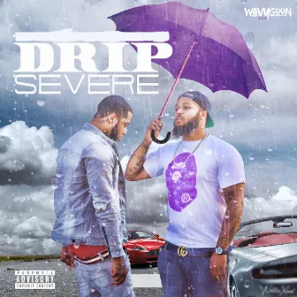 Drip Severe by Gmvcc Bandz