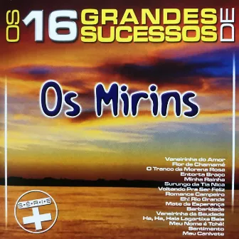 Os 16 Grandes Sucessos de Os Mirins - Série + by Os Mirins