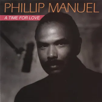 A Time for Love by Phillip Manuel