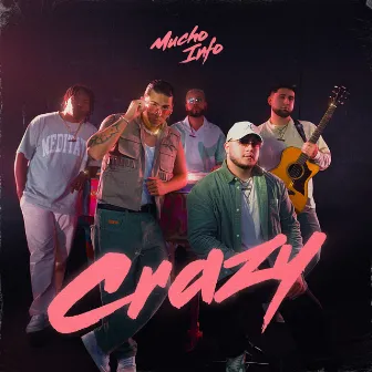 Crazy by Mucho Info