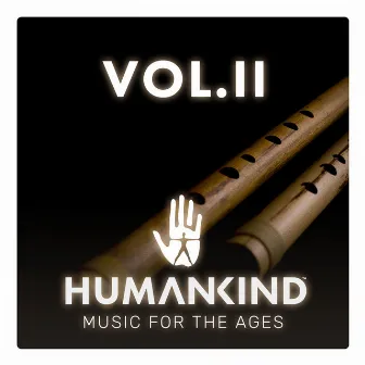 HUMANKIND: Music for the Ages, Vol. II by Humankind Orchestra