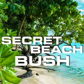 Secret Beach Bush by Natural Sound