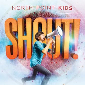 Shout! by North Point Kids