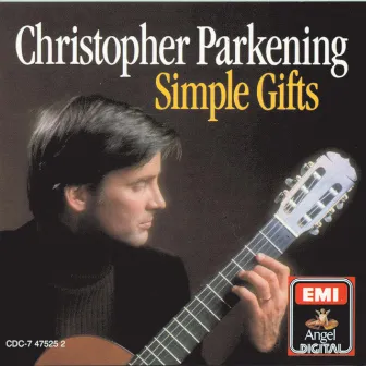 Simple Gifts (Sacred Music For Guitar) by Christopher Parkening