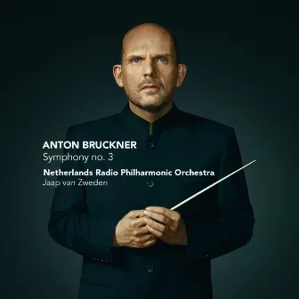 Bruckner: Symphony no. 3 by Netherlands Radio Philharmonic Orchestra