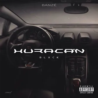 Huracán Blxck by Banzé