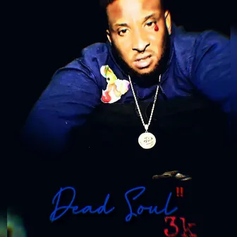 Dead Soul 3 by AD Brazy