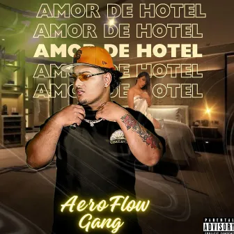 Amor De Hotel by Aero Flow Gang