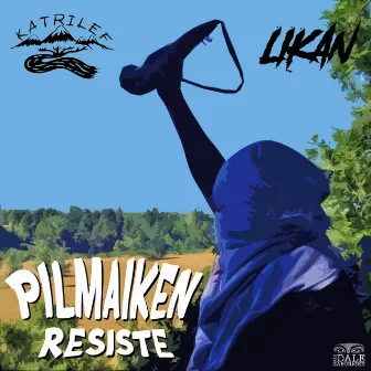 Pilmaiken Resiste by Katrilef