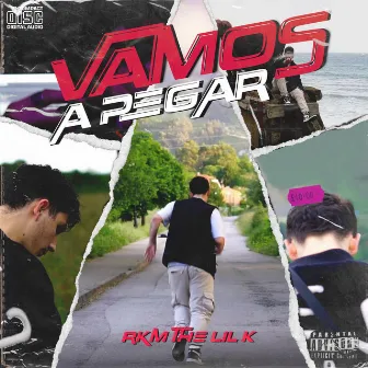 Vamos A Pegar by RKM the Lil K