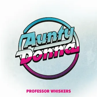 Professor Whiskers by Aunty Donna