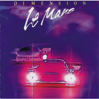 Le Mans by DIMENSION