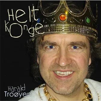 Helt Konge by Harald Troøyen