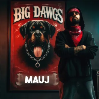 Big Dawgs by Asli Maharaja