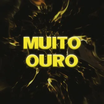 Muito Ouro by Thurz015