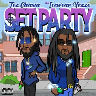 Set Party by Tez Chasin'