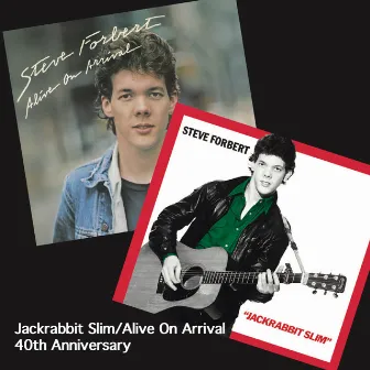 Jackrabbit Slim / Alive on Arrival (40th Anniversary Edition) by Steve Forbert