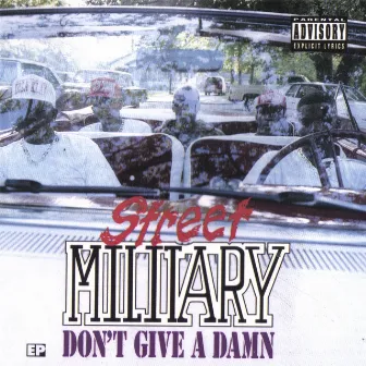 Don't Give A Damn by Street Military