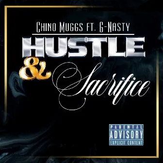 Hustle & Sacrifice by Chino Muggs