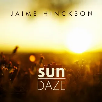 Sun Daze - Single by Jaime Hinckson