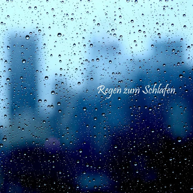 Regen zum Schlafen - Teil 18