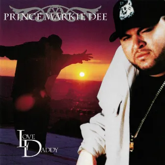 Love Daddy by Prince Markie Dee