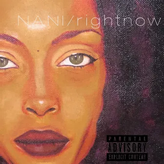 NANI/rightnow by Mero Dinero