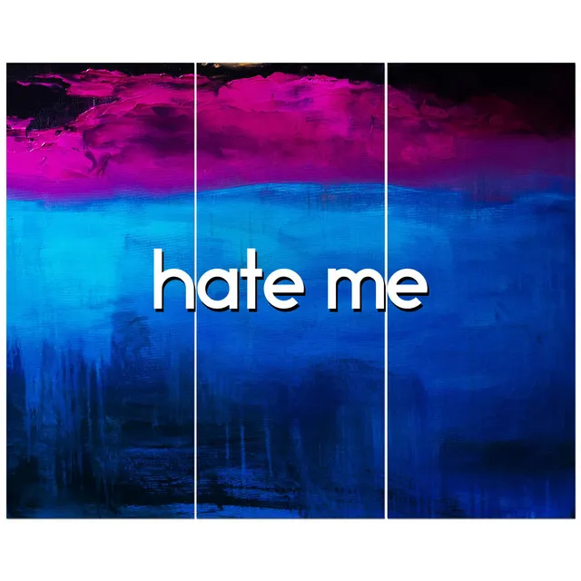 Hate Me