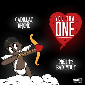 You Tha One by Cadillac Rhone