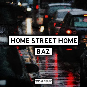 HOME STREET HOME by Baz