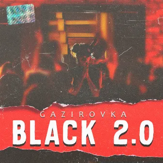 Black 2.0 by GAZIROVKA