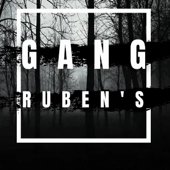 GANG by Ruben's