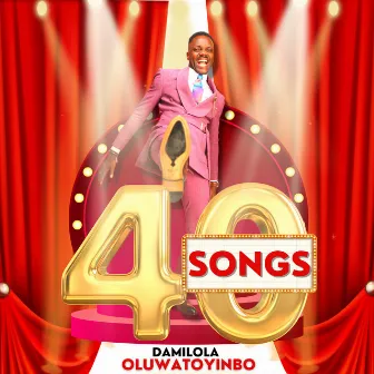 40 Songs by Damilola Oluwatoyinbo