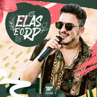 Elas e o Rp by Robson Paiva