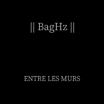 Entre les murs by BagHz